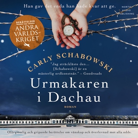 Urmakaren i Dachau (ljudbok) av Carly Schabowsk