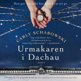 Urmakaren i Dachau (ljudbok) av Carly Schabowsk
