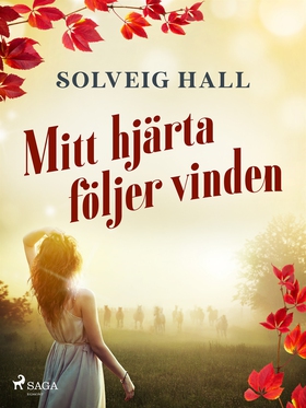 Mitt hjärta följer vinden (e-bok) av Solveig Ha