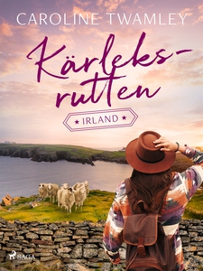 Kärleksrutten - Irland (e-bok) av Caroline Twam