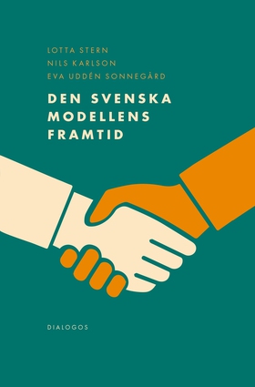 Den svenska modellens framtid (e-bok) av Lotta 