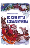 No jopas sattui Korvatunturilla: Novellikokoelma