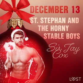 December 13: St. Stephan and the horny stable b