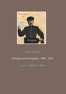 Helsingin postitoimipaikat - 1809 - 2020: Osa 3