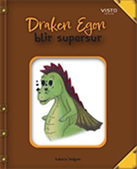 Draken Egon blir supersur (e-bok) av Isabelle L