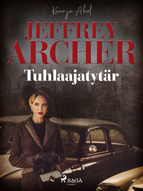 Tuhlaajatytär (e-bok) av Jeffrey Archer