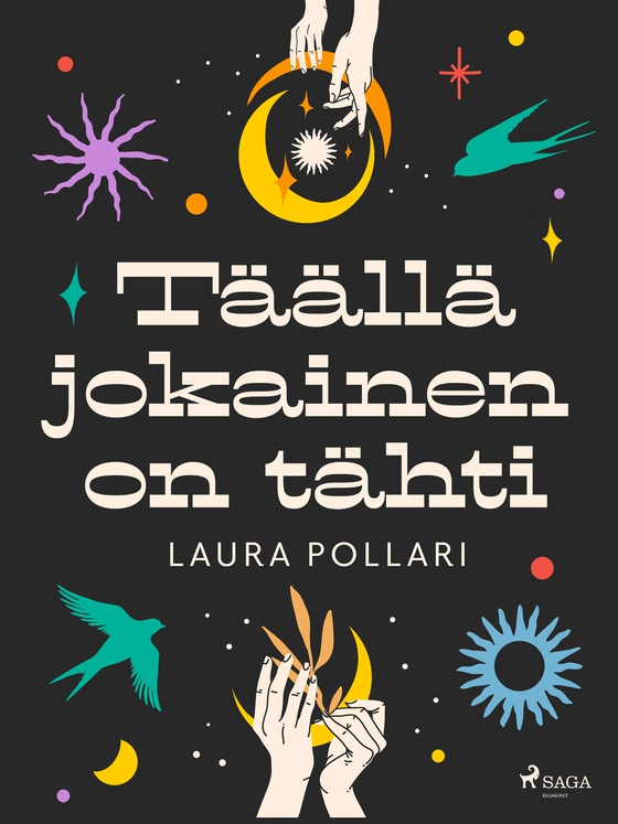 Täällä jokainen on tähti (e-bok) av Laura Pollari