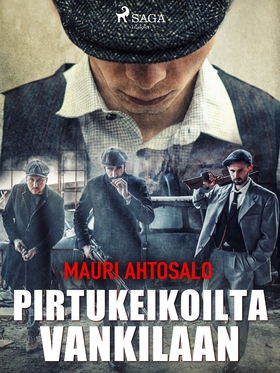 Pirtukeikoilta vankilaan (e-bok) av Mauri Ahtos