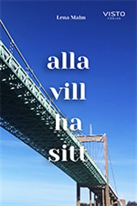 Alla vill ha sitt (e-bok) av Lena Malm