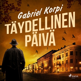 Täydellinen päivä (ljudbok) av Gabriel Korpi