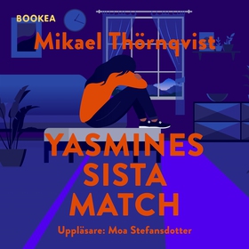 Yasmines sista match (ljudbok) av Mikael Thörnq