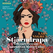Stjärndrapa: Berättelsen om operadivan Maria Callas