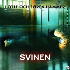 Svinen (ljudbok) av Lotte Hammer, Søren Hammer