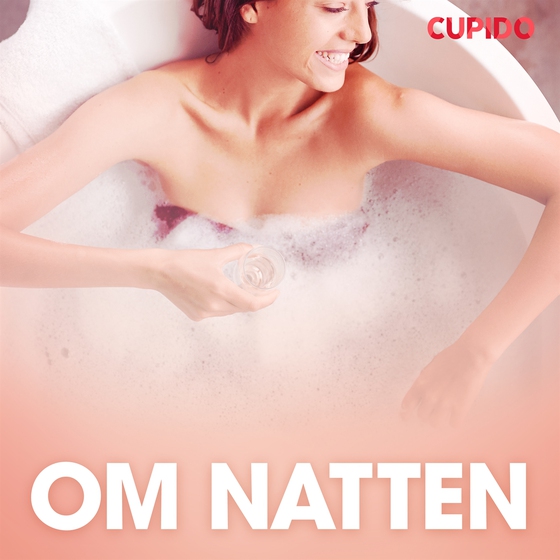 Om natten - erotisk novell (ljudbok) av Cupido