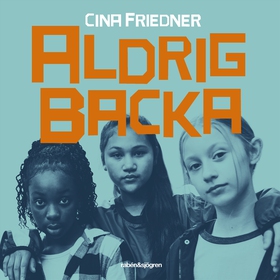 Aldrig backa (ljudbok) av Cina Friedner