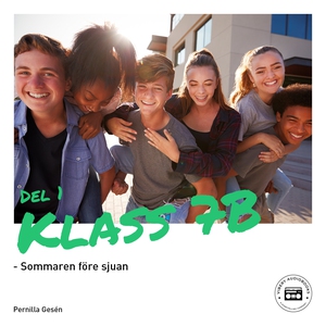 Klass 7B - Sommaren före sjuan (ljudbok) av Per