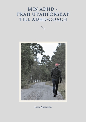 Min adhd - Från utanförskap till Adhd-coach (e-
