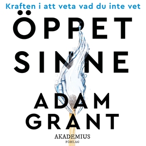 Öppet sinne (ljudbok) av Adam Grant