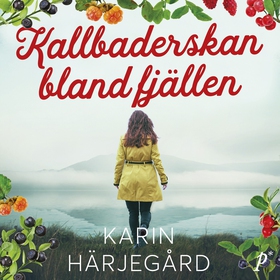 Kallbaderskan bland fjällen (ljudbok) av Karin 