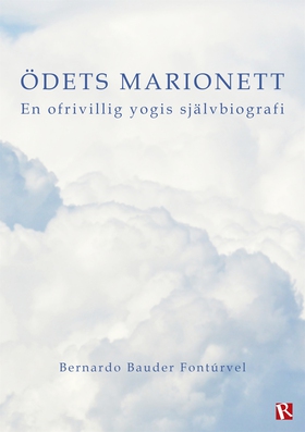 Ödets marionett : En ofrivillig yogis självbiog