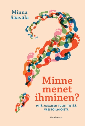 Minne menet ihminen? (e-bok) av Minna Säävälä