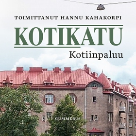 Kotikatu - Kotiinpaluu (ljudbok) av Hannu Kahak