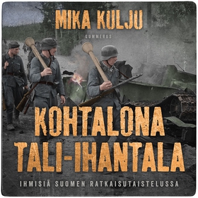 Kohtalona Tali-Ihantala (ljudbok) av Mika Kulju