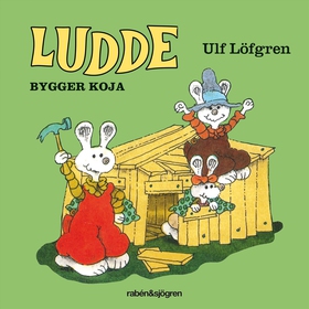 Ludde bygger koja (ljudbok) av Ulf Löfgren