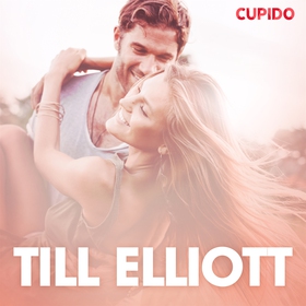 Till Elliott - erotiska noveller (ljudbok) av C