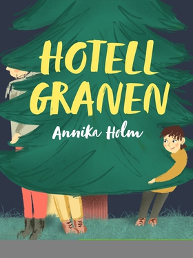 Hotell Granen (e-bok) av Annika Holm