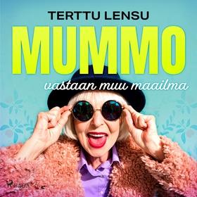 Mummo vastaan muu maailma (ljudbok) av Terttu L