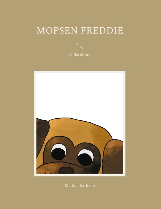 Mopsen Freddie: Olika är bra