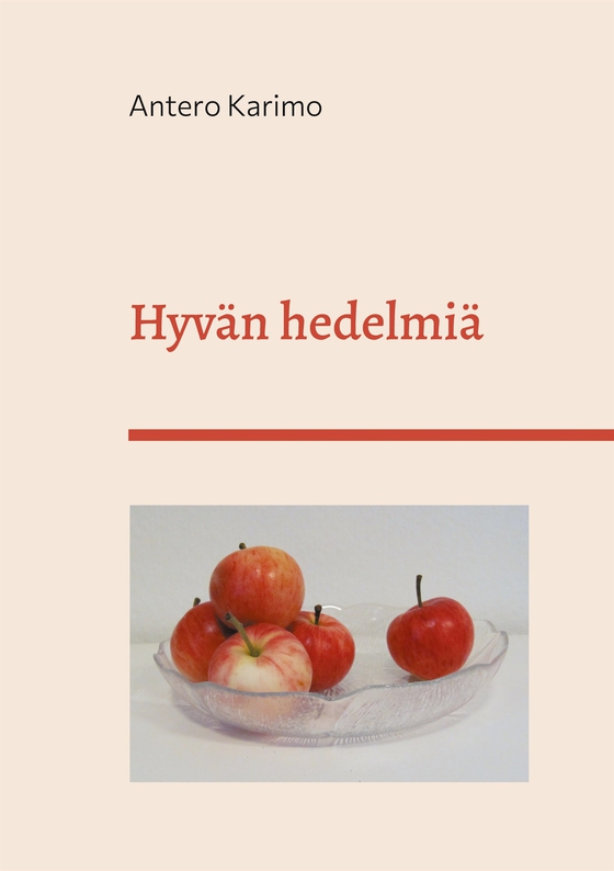 Hyvän hedelmiä: Runoja