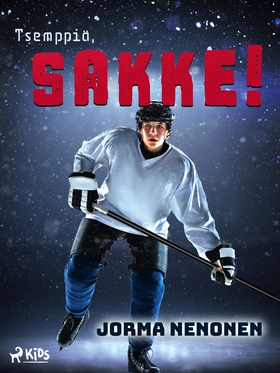 Tsemppiä, Sakke! (e-bok) av Jorma Nenonen