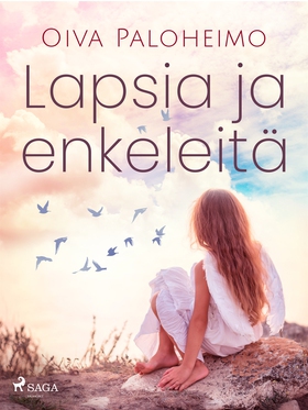 Lapsia ja enkeleitä (e-bok) av Oiva Paloheimo