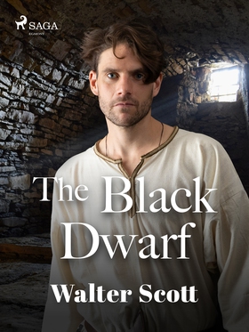 The Black Dwarf (e-bok) av Walter Scott
