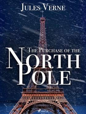 The Purchase of the North Pole (e-bok) av Jules