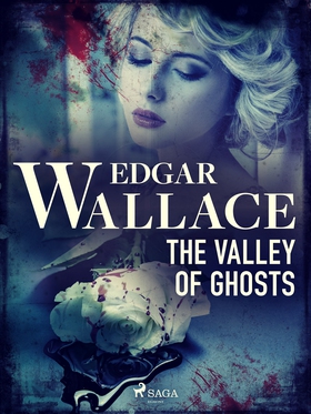The Valley of Ghosts (e-bok) av Edgar Wallace
