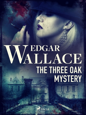 The Three Oak Mystery (e-bok) av Edgar Wallace