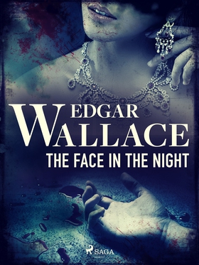 The Face in the Night (e-bok) av Edgar Wallace