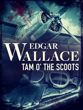 Tam o' the Scoots (e-bok) av Edgar Wallace