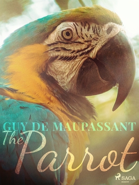 The Parrot (e-bok) av Guy de Maupassant