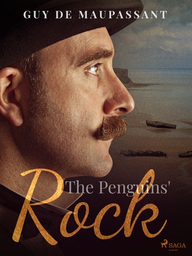 The Penguins' Rock (e-bok) av Guy de Maupassant