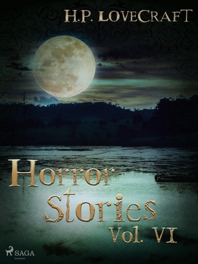 H. P. Lovecraft – Horror Stories Vol. VI (e-bok