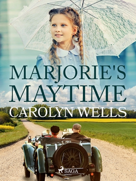 Marjorie's Maytime (e-bok) av Carolyn Wells