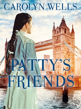 Patty's Friends (e-bok) av Carolyn Wells