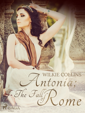 Antonia; or, The Fall of Rome (e-bok) av Wilkie