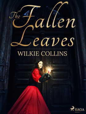 The Fallen Leaves (e-bok) av Wilkie Collins