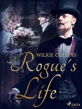 A Rogue's Life (e-bok) av Wilkie Collins