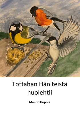 Tottahan Hän teistä huolehtii (e-bok) av Mauno